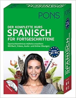 Pons Der Komplette Sprachkurs Spanisch Fur Fortgeschrittene Spanischkenntnisse Muhelos Erweitern Mit Buch Videos Audio U Onlineubungen Mit Buch Videos Audio Und Online Ubungen Amazon De Bucher