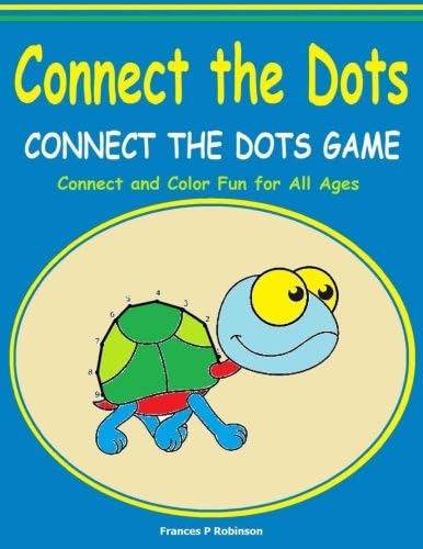 Connect the Dots: Connect the Dots Game - Fun for Preschool and Kids of all Ages - Connect the Dot to Dot and Coloring Pages
