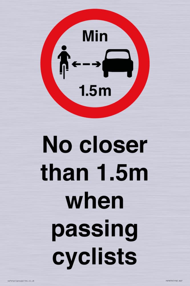 No closer than 1.5m when passing cyclists Sign - 200x300mm - A4P