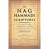 The Nag Hammadi Scriptures: The Revised and Updated Translation of Sacred Gnostic Texts Complete in One Volume