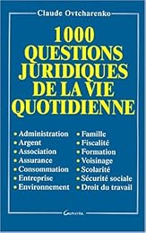 Mille questions juridiques de la vie quotidienne