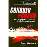 Conquer the Crash: You Can Survive and Prosper in a Deflationary Depression (Wiley Trading)