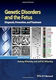 Genetic Disorders and the Fetus: Diagnosis, Prevention, and Treatment