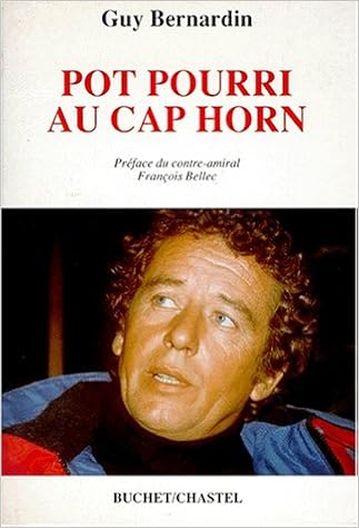 Pot Pourri Au Cap Horn Bernardin Guy 9782702015896 Amazon Com Books
