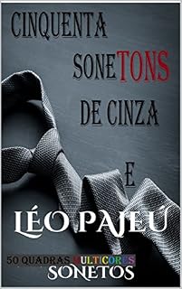 Livro CINQUENTA SONETONS DE CINZA: SONETOS