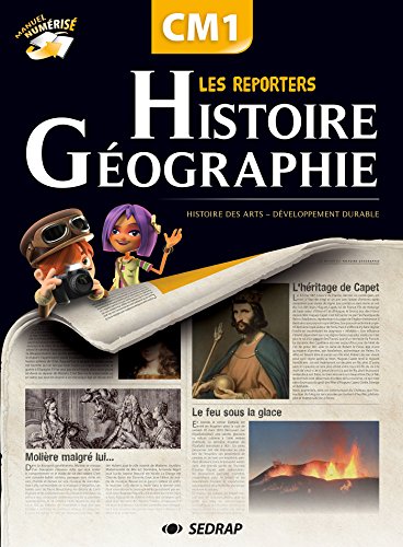 Les  reporters histoire géographie, CM1