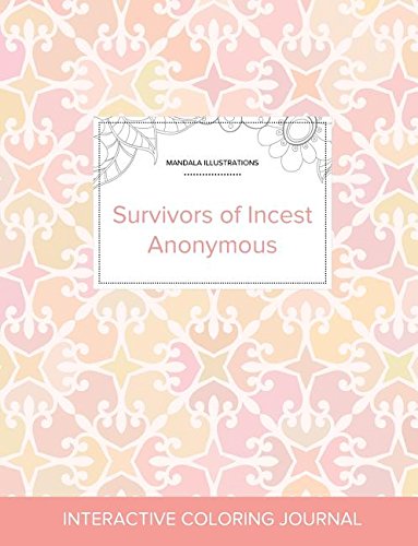 Adult Coloring Journal: Survivors of Incest Anonymous (Mandala Illustrations, Pastel Elegance)