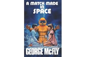 A Match Made In Space: Back to the Future Book by George McFly