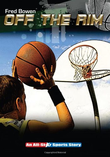 Off the Rim (All-Star Sports Stories: Basketball)