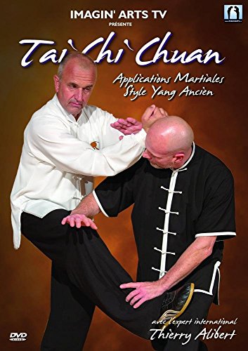 Tai Chi Chuan : Applications Martiales Style Yang