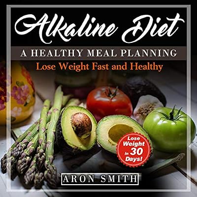 Alkaline Diet A Healthy Meal Planning With An Acid Alkaline