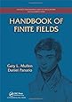 Handbook of Finite Fields (Discrete Mathematics and Its Applications)