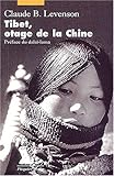 Tibet, otage de la Chine by 
