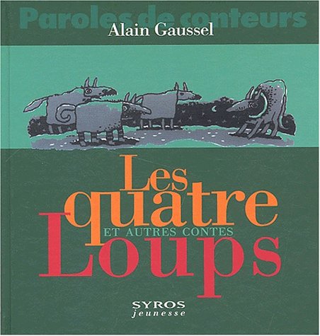 Les  quatre loups et autres contes