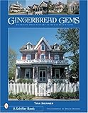 Gingerbread Gems: Victorian Architecture of Cape May (Schiffer Books) by 