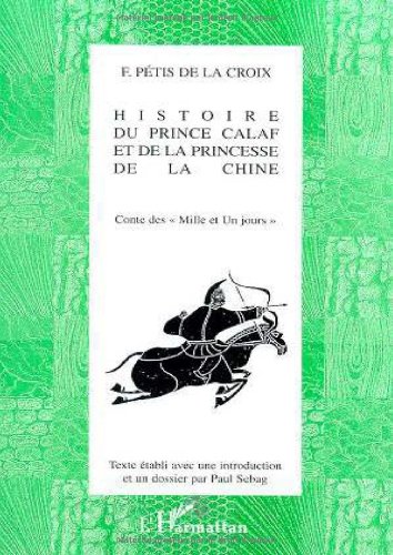 Histoire du prince Calaf et de la princesse de la Chine