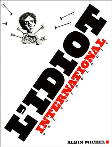 Amazon Fr L Idiot International Une Anthologie Gombert Denis Collectif Bousquet Francois Hallier Frederic Livres Amazon Fr L Idiot International Une Anthologie Gombert Denis Collectif Bousquet Francois Hallier Frederic Livres