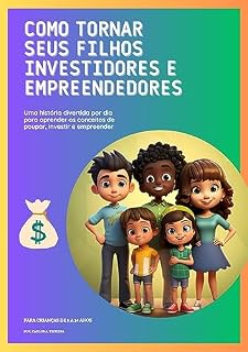 Livro Como tornar seus filhos investidores e empreendedores