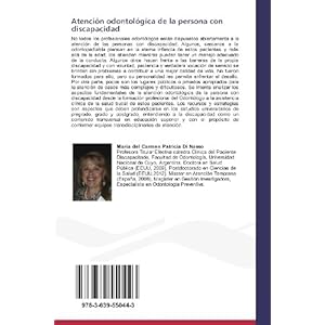 Atención odontológica de la persona con discapacidad: Una mirada desde la formación del odontólogo a la asistencia clínica del paciente (Spanish