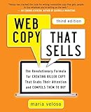 Web Copy That Sells: The Revolutionary Formula for Creating Killer Copy That Grabs Their Attention and Compels Them to Buy by Maria Veloso