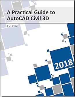 A Practical Guide To Autocad Civil 3d 2018 Books