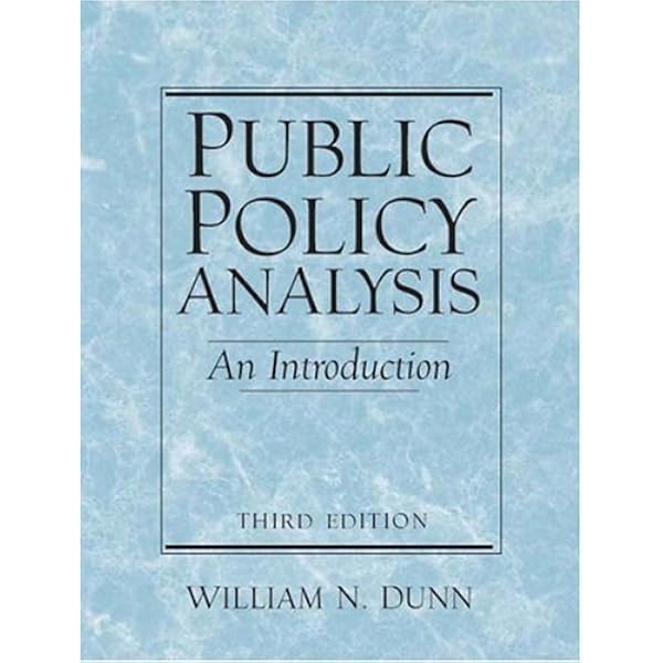 Public Policy Analysis: Dunn, William N.: 9781138743847: Amazon
