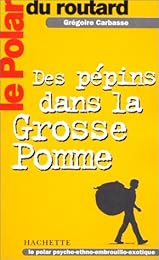 Des  pépins dans la Grosse Pomme