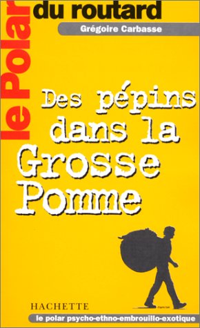 Des  pépins dans la Grosse Pomme