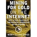 Mining for Gold on The Internet: How to Find Investment and Financial Information on the Internet