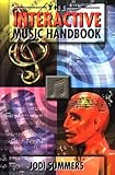 Image de The Interactive Music Handbook: The Definitive Guide to Internet MusicStrategies,