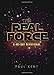 The Real Force: A 40 Day Devotional