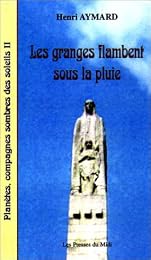 Les  granges flambent sous la pluie