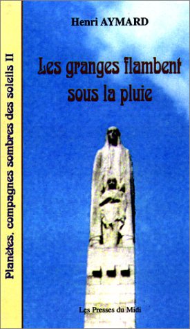 Les  granges flambent sous la pluie