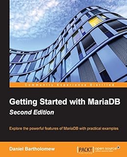 Getting Started With Mariadb Second Edition - 