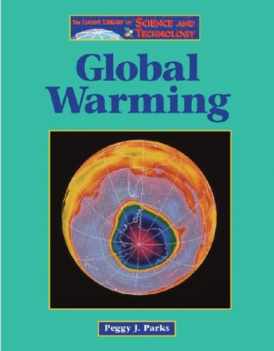 Global Warming (The Lucent Library of Science and Technology Series)