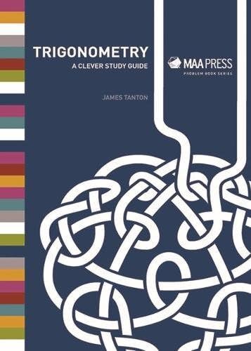 Trigonometry: A Clever Study Guide (Maa Problem Books) Stg Edition