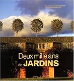 Deux mille ans de jardins by 