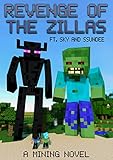 Revenge of the Zillas: A Mining Novel Ft Sky and SSundee