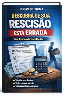 Livro Descubra se sua rescisão está errada: Guia prático do trabalhador para conferir direitos na demissão