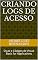 Livro Criando Logs de acesso: Dicas e Códigos de Visual Basic for Applications (Série VBA Tips Livro 1)