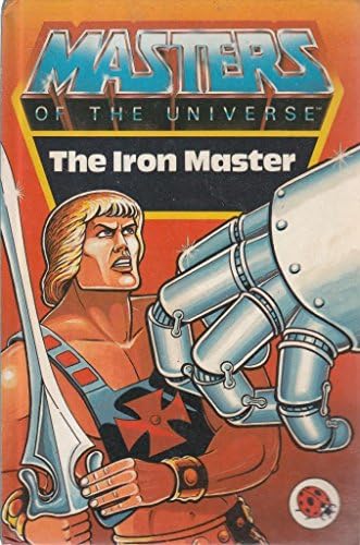 The Iron Master (Masters of the Universe S.)