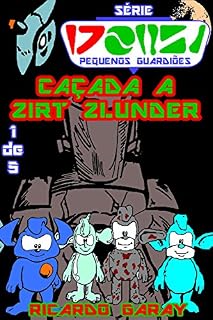 Livro Caçada a Zirt Zlunder (Pequenos Guardiões)