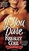 If You Dare (The MacCarrick Brothers, Book 1)