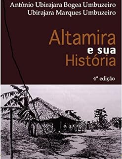 Livro ALTAMIRA E SUA HISTORIA 4ª EDIÇÃO