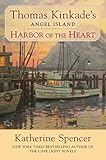 Harbor of the Heart (Thomas Kinkade's Angel Island) by Katherine Spencer