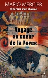 Voyage au coeur de la force