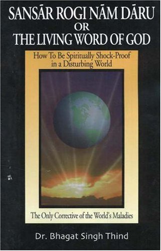 Sansar Rogi Nam Daru, or The Living Word of God