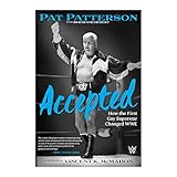 Accepted: How the First Gay Superstar Changed WWE by Pat Patterson, Vincent K. McMahon