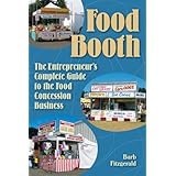 Food Booth, The Entrepreneur's Complete Guide to the Food Concession Business