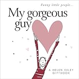 Image de Gifts of Love from Helen Exley: My Gorgeous Guy (HEVT-42080) (Funny Little People)